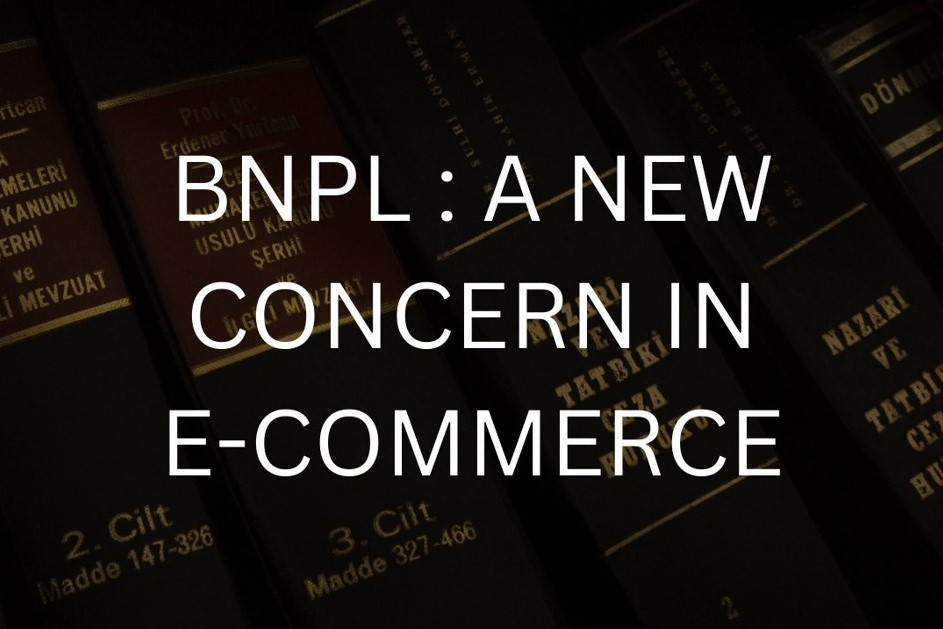 BNPL : A NEW CONCERN IN E-COMMERCE